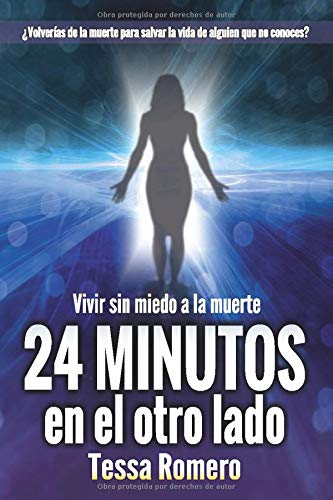 24 minutos en el otro lado: Vivir sin miedo a la muerte