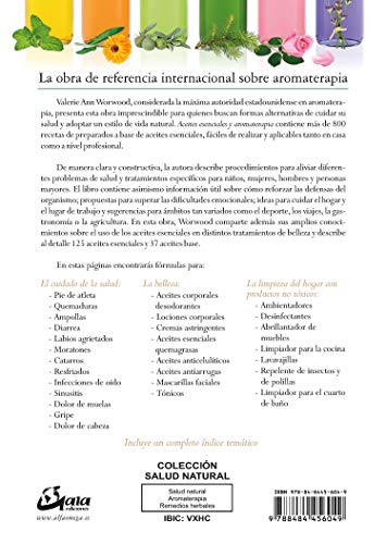 Aceites esenciales y aromaterapia. Guía completa con 800 recetas naturales para la salud, la belleza y el hogar (Salud natural)