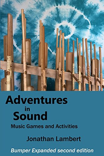 Adventures in Sound -  Music Games and Activities: Bumper Expanded Second Edition