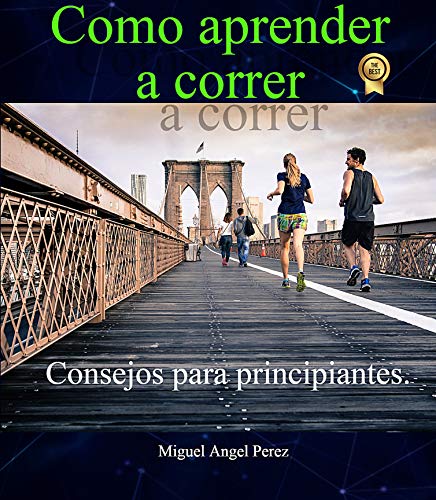 COMO APRENDER A CORRER: Consejos para principiantes