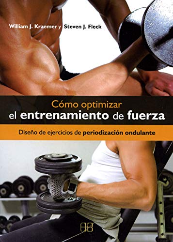 Cómo optimizar el entrenamiento de fuerza: Diseño de ejercicios de periodización ondulante