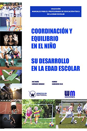 Coordinación y equilibrio en el niño: Su desarrollo en la edad escolar