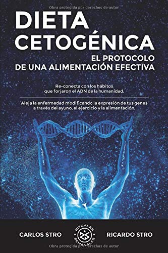 Dieta Cetogénica: El protocolo de una alimentación efectiva