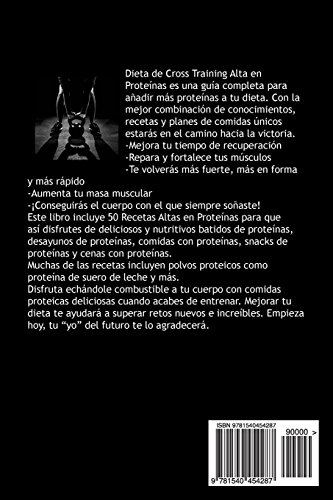 DIETA De CROSS TRAINING ALTA EN PROTEINAS: REALIZA TUS MEJORES ENTRENAMIENTOS De CROSS TRAINING CON DELICIOSAS COMIDAS ALTAS EN PROTEINAS