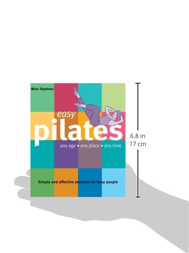 Easy Pilates: Any Age, Any Place, Any Time