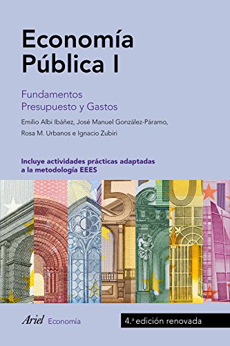 Economía Pública I: Fundamentos. Presupuesto y Gastos