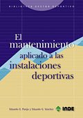 El mantenimiento aplicado a las instalaciones deportivas: 656 (Biblioteca del gestor deportivo)