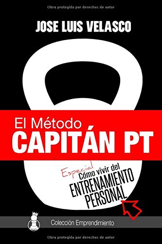 El Método Capitán PT: Cómo Vivir del Entrenamiento Personal