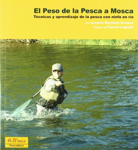 El Peso De La Pesca A Mosca