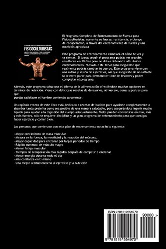 El Programa Completo de Entrenamiento de Fuerza para Fisicoculturistas: Aumente su fuerza, resistencia, y tiempo de recuperacion, a traves del entrenamiento de fuerza y una nutricion apropiada