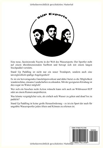 Faszination Stand Up Paddling: Der große SUP Guide & Stand-Up Paddling Reiseführer mit 30 aufregenden SUP Touren sowie persönlichen Insidertipps. (ink. gratis online Beratung,  SUP Buch 1. Ausgabe)