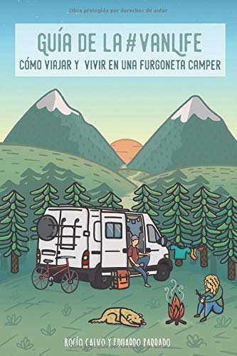 Guía de la #VanLife: Cómo viajar y vivir en una furgoneta camper