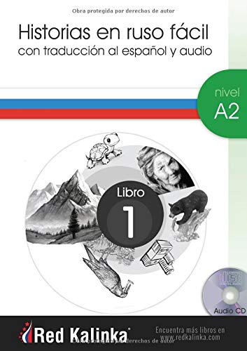 Historias en ruso fácil. Nivel A2. Libro 1: Con traducción al español y audio