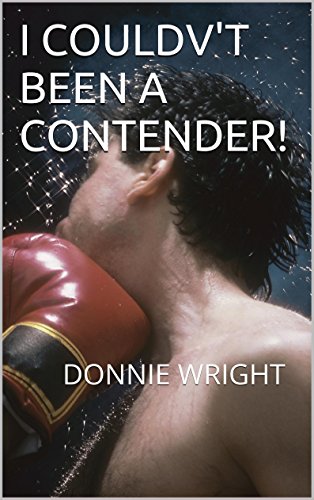 I COULDV'T BEEN A CONTENDER!: How The Body Reacts To a Beat-down (English Edition)