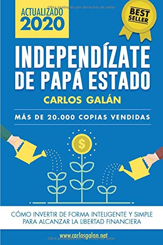 Independízate de Papá Estado: Empieza a invertir HOY y jubílate millonario