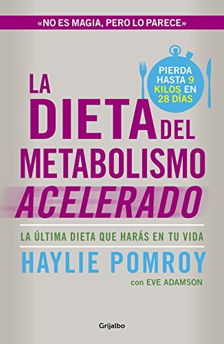 La dieta del metabolismo acelerado: La última dieta que harás en tu vida (Divulgación)