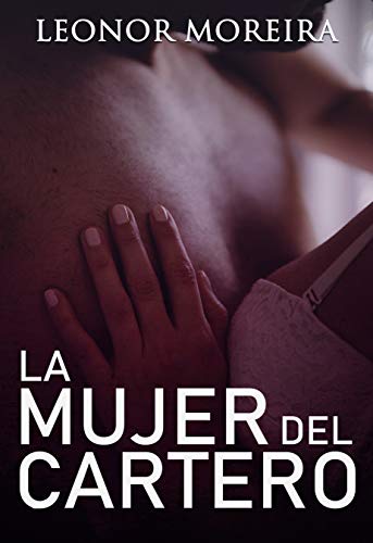 LA MUJER DEL CARTERO (Thriller Romántico)