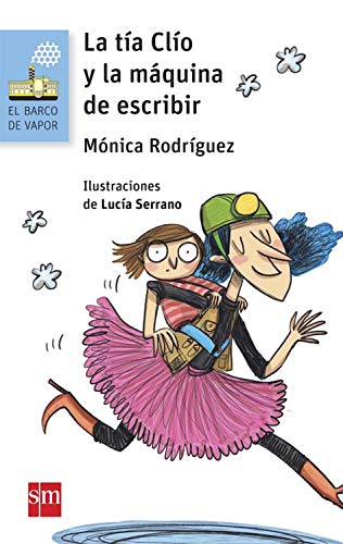 La tía Clío y la máquina de escribir (El Barco de Vapor Azul nº 170)