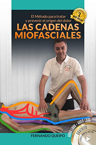 Las Cadenas Miofasciales  | Fisioterapia | Osteopatía | Yoga | Dolor: El Método para tratar y prevenir el origen del dolor, enfocado a los especialistas de la salud