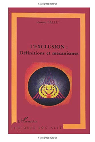 L'EXCLUSION : Définitions et mécanismes (Logiques sociales)