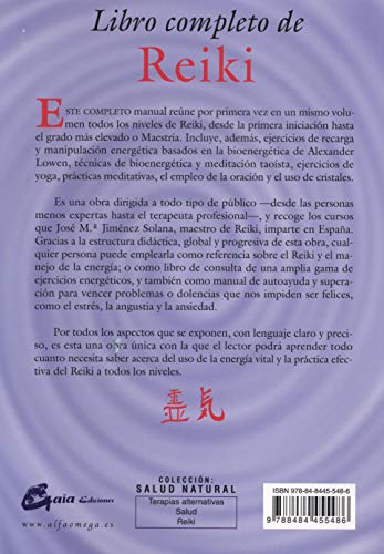 Libro Completo De Reiki: Todos los niveles de Reiki (1.º, 2.º, 3.º y Maestría), complementados con ejercicios de recarga bioenergéticos, técnicas taoístas, meditaciones y oraciones (Salud natural)