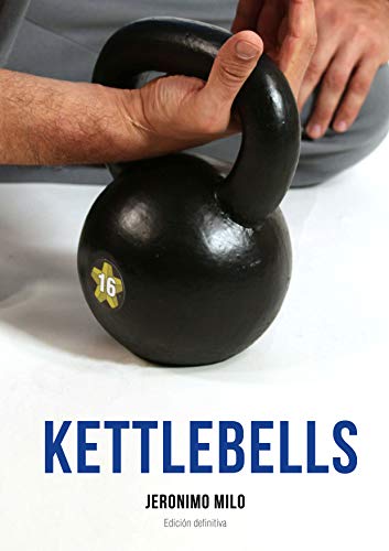 Manual definitivo de kettlebells: Edición final