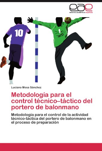 Metodología para el control técnico-táctico del portero de balonmano