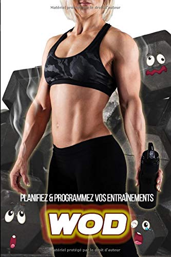 Planifiez et Programmez vos entraînements WOD: Carnet de bord Cross Fit | suivi d'entraînement | planifiez vos WOD | 101 pages - 15,24 x 22,86 | idée ... pour les passionné (es) de Crossfit et Sport