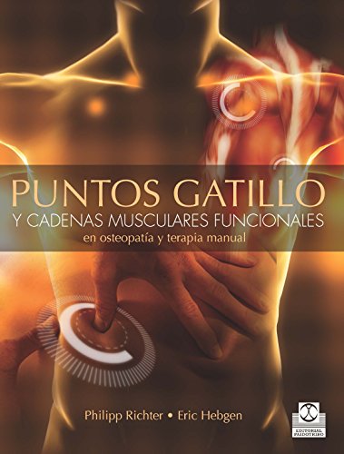 Puntos gatillo y cadenas musculares funcionales en osteopatía y terapia manual (Medicina)