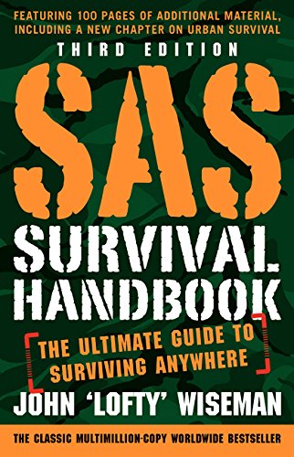 SAS Survival Handbook: The Ultimate Guide to Surviving Anywhere