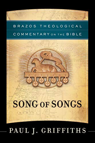 Song of Songs (Brazos Theological Commentary on the Bible)