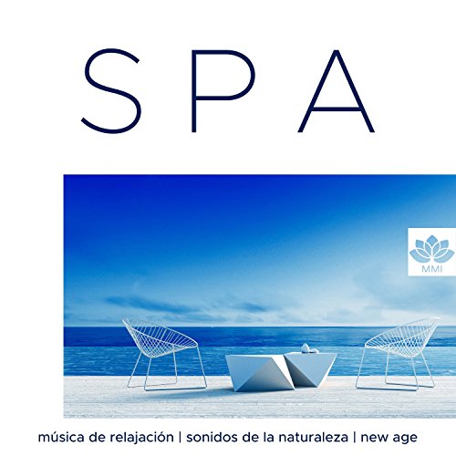 Spa - Música de Relajación para Centros de Bienestar, spa, Masajes, Meditación, Yoga y Pilates