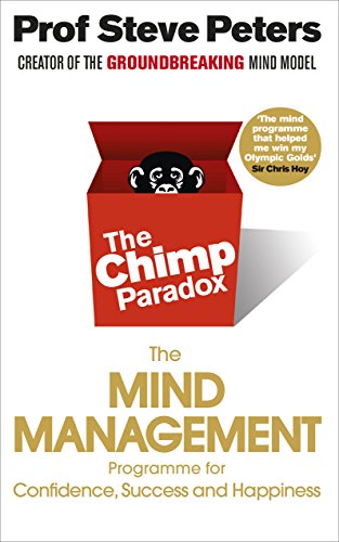 The Chimp Paradox: The Acclaimed Mind Management Programme to Help You Achieve Success, Confidence and Happiness (English Edition)