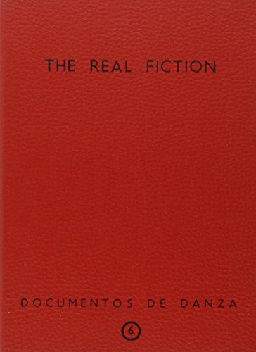 The real fiction. Documentos de danza nº 6