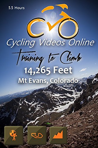 Training to Climb! 14,285 Feet Mt Evans Colorado. (Blu-Ray) Virtual Indoor Cycling Training / Spinning Fitness and Workout Videos