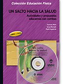 Un salto hacia la salud. Actividades y propuestas educativas con combas (libro +DVD): Actividades y propuestas educativas con combas: 164 (Educación Física... Salud)