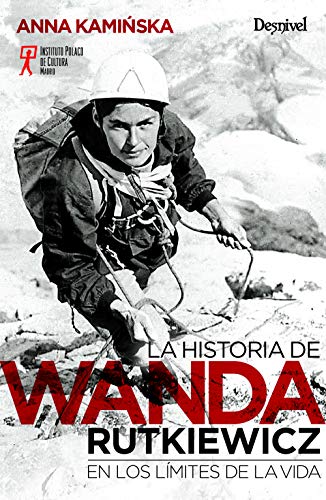 Wanda Rutkiewicz. En Los Límites De La Vida