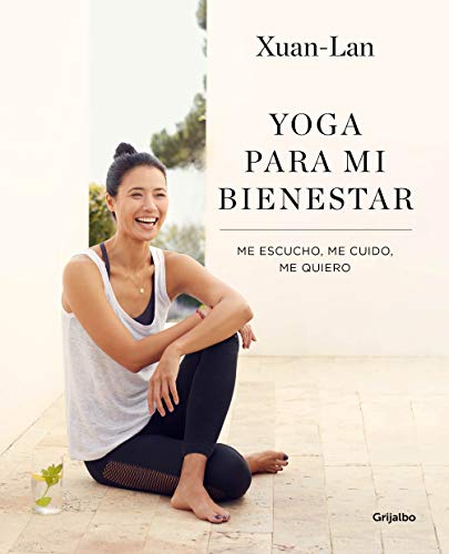 Yoga para mi bienestar: Me escucho, me cuido, me quiero (Vivir mejor)