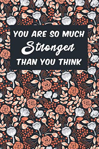 You Are Much Stronger Than You Think: Daily Food Journal for Tracking Meals and Weight Loss Tracker Planner