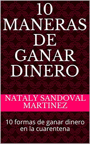 10 MANERAS DE GANAR DINERO: 10 formas de ganar dinero en la cuarentena