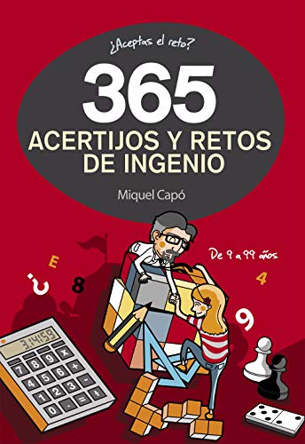 365 acertijos y retos de ingenio (No ficción ilustrados)