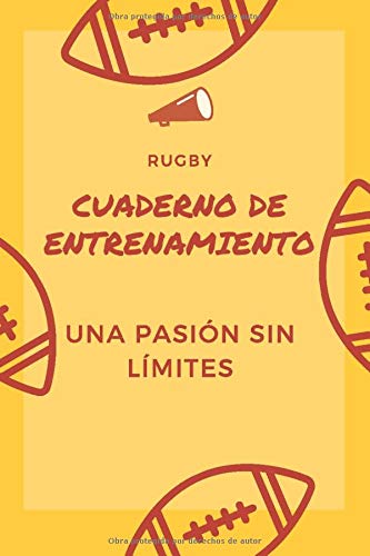 Cuaderno de entrenamiento: Un libro de entrenamiento para fanáticos del rugby | cuaderno de cardio y peso | Planifica tus rutinas | Sigue tu progreso | Fácil y práctico | Ahorrar tiempo