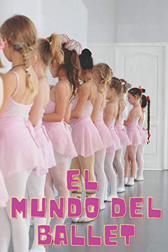 EL MUNDO DEL BALLET: BALLET