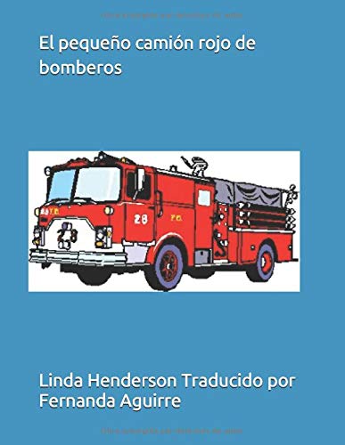 El pequeño camión rojo de bomberos