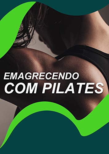 EMAGRECER COM PILATES (Portuguese Edition)