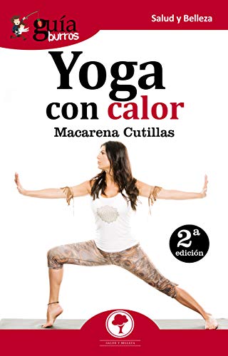 GuíaBurros Yoga con calor: Todo lo que debes saber sobre el Yoga con calor: 20