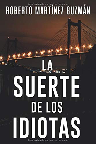 La suerte de los idiotas (Lucas Acevedo)