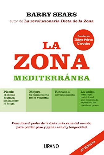 La Zona Mediterránea: Descubre el poder de la dieta más sana del mundo para perder peso y ganar longevidad (Nutrición y dietética)