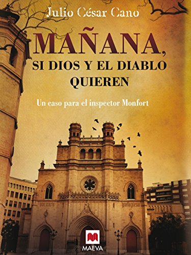 Mañana, si Dios y el diablo quieren: (La serie del inspector Monfort 2)