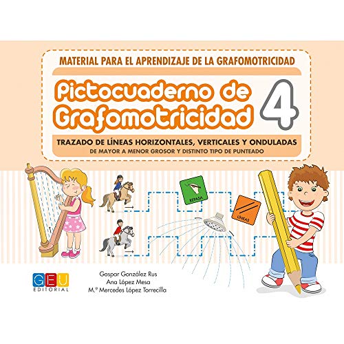 Pictocuaderno De Grafomotricidad 4: Trazado Líneas Horizontales, verticales y Onduladas | Material Aprender A Escribir | Incluye Más De 50 fichas | Editorial Geu (Educación Infantil)